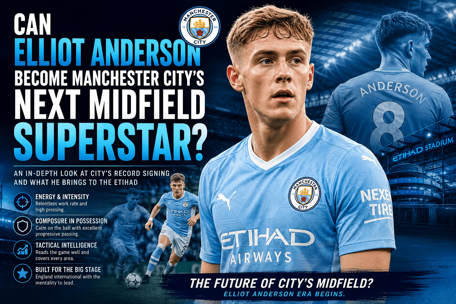 Can Elliot Anderson Become Manchester City’s Next Midfield Superstar?